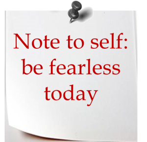 notetoselfbefearless